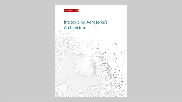 Introducing Aerospike’s Architecture